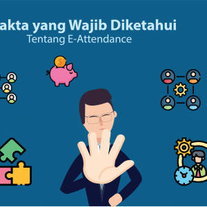 5 Fakta yang Wajib diketahui tentang E-attendance