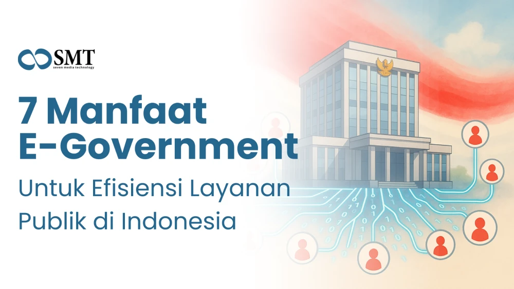 Manfaat E-Government untuk Efisiensi Layanan Publik di Indonesia